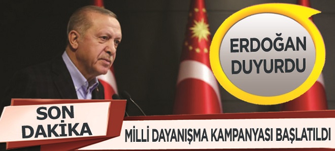 Cumhurbaşkanı Erdoğan Milli Dayanışma Kampanyası Başlattı