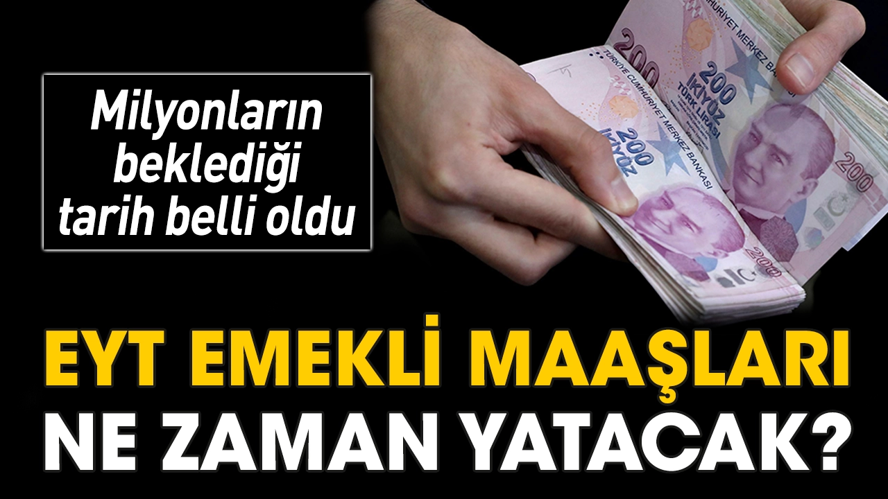 EYT’lilerin emekli maaşlarının yatacağı