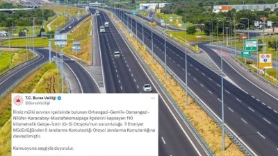 Bursa Valiliğinden yapılan duyuruda 110 kilometrelik Gebze- Orhangazi - İzmir