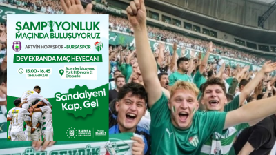 Bursa Büyükşehir Belediyesi, Bursaspor'un Artvin Hopaspor karşısında oynayacağı şampiyonluk maçının