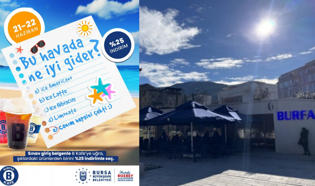Bursa Büyükşehir Belediyesi bünyesinde işletilen BURFAŞ Kafe, 21-22 Haziran'da sınava