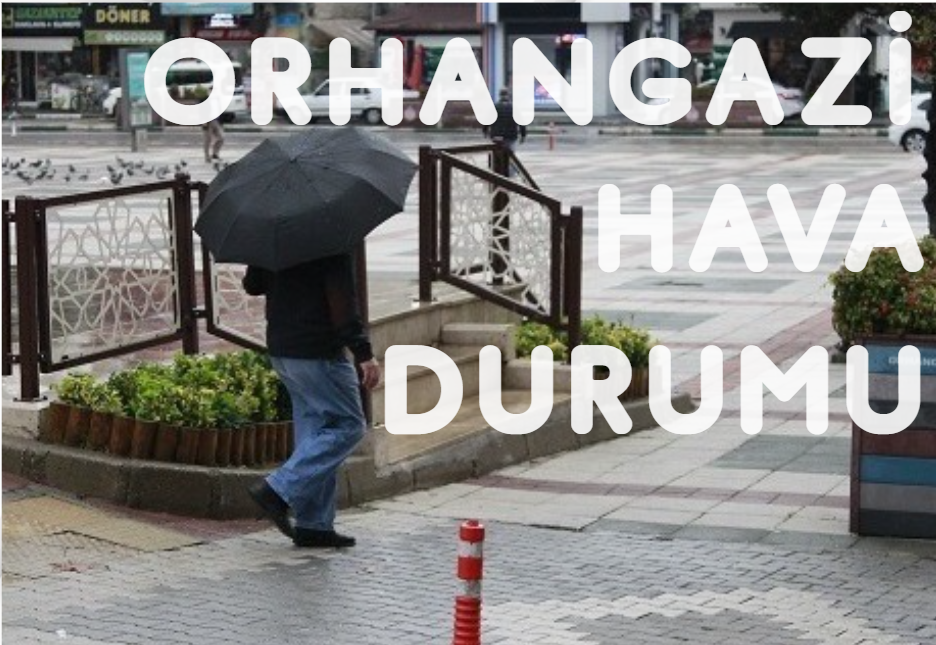 Meteoroloji Genel Müdürlüğü'nün Orhangazi için güncel tahminlerine göre, genel olarak